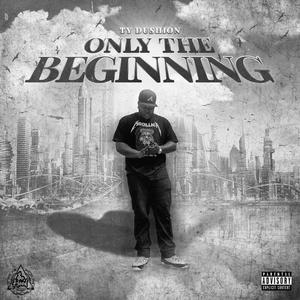 Only the Beginning (Explicit)