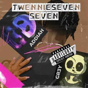 TWENNIESEVEN SEVEN (Explicit)