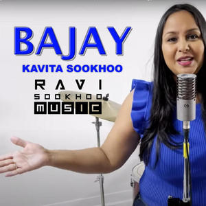 BAJAY (feat. Kavita Sookhoo)