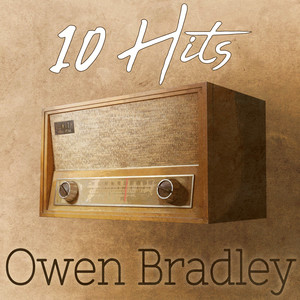 10 Hits of Owen Bradley