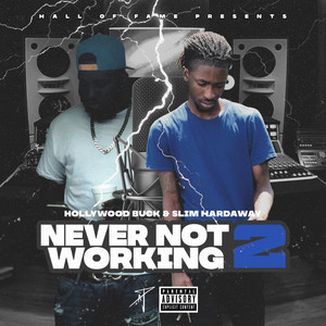 Never Not Working 2 (Explicit)