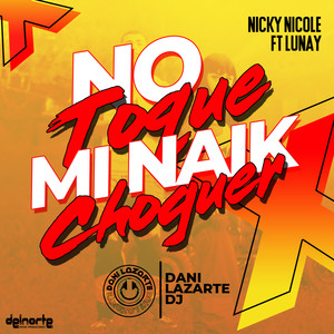 No Toque Mi Naik (Choguer) (Remix)