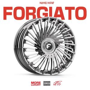 Forgiato (Explicit)