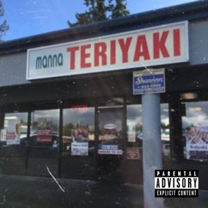 Manna Teriyaki (Explicit)