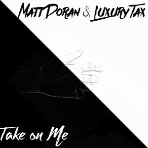 Take on Me (feat. Luxury Tax)