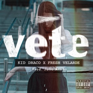 Vete (Explicit)