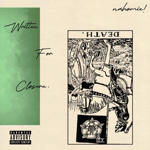 Written For Closure. (Explicit)