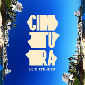 Cintura Sem Censura