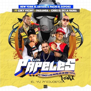 Los Papeles Yo Tengo los Papeles de Ese Toto[feat. Paramba, Chiki el de la Vaina, New York el Artista & Pachi el Sofoke] (Remix|Explicit)