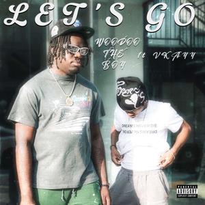 LET'S GO (feat. Vkayy) (Explicit)