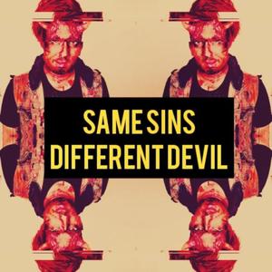 Same Sins Different Devil