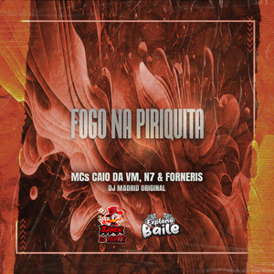 Fogo na Piriquita (Explicit)