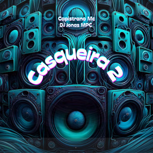 Casqueira 2 (Explicit)