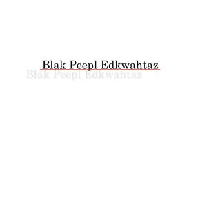 Blak Peepl Edkwahtaz (feat. Conway Thomas) (Radio Edit)