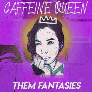 Caffeine Queen (Explicit)