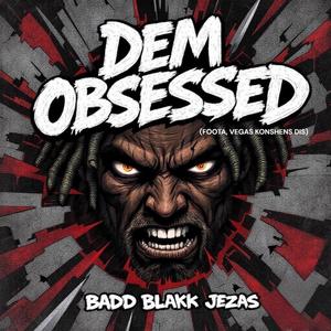 Dem Obsessed (Explicit)
