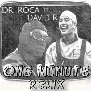 One Minute (feat. Dr. Roca) (Remix)