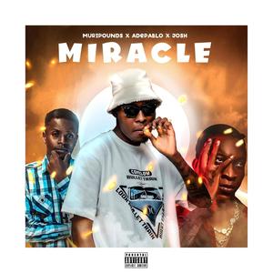 Miracle (feat. Adepablo & joshmiztaproducer)