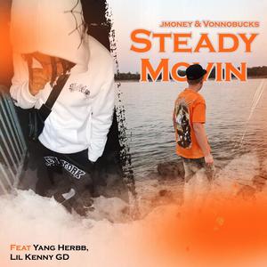 Steady Movin (Explicit)