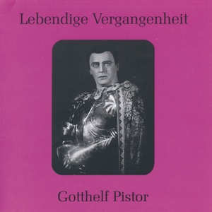 Lebendige Vergangenheit - Gotthelf Pistor