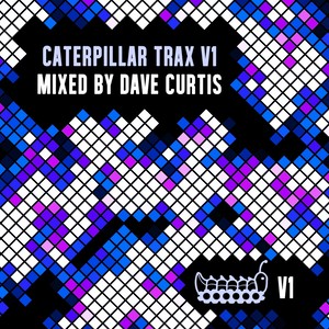 Caterpillar Trax V1 (Mixed by Dave Curtis)