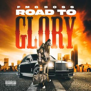 Road To Glory (Explicit)