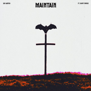 Maintain (feat. Sxint Prince) [Explicit]