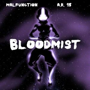 BLOODMIST (feat. A.R.15) [Explicit]