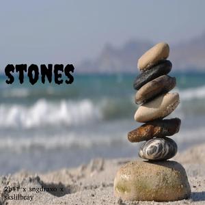 Stones (feat. 2b11 & Sngdraxo) (Explicit)