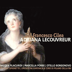 Cilea: Adriana Lecouvreur