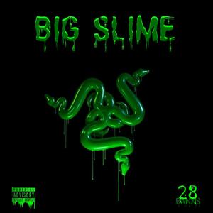 Big Slime (Explicit)