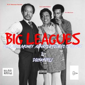 BIG LEAGUES (feat. DBLAKAVELI) [Explicit]