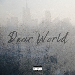 Dear World (Explicit)