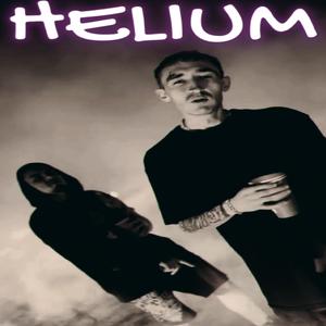 HELIUM (feat. ALEX P.) [Explicit]