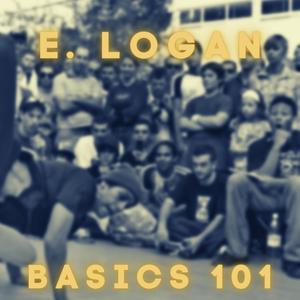 Basics 101 (feat. E. Logan) [Explicit]