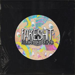 FakeShit(feat. DelfyBB) (Explicit)