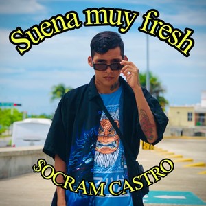 Suena muy fresh