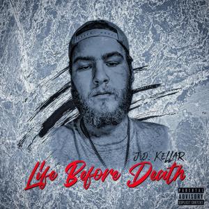 Life Before Death (Explicit)