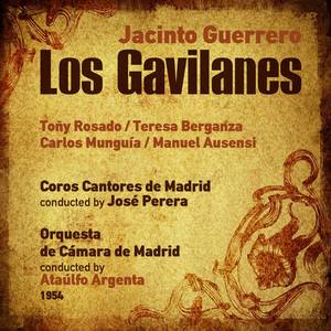 Jacinto Guerrero: Los Gavilanes (Zarzuela en Tres Actos) [1954]