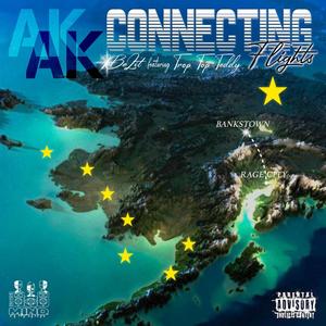 AK: Connecting Flights (feat. Trop Top Teddy) [Explicit]