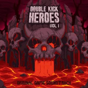 Double Kick Heroes Original Game Soundtrack Vol. 1