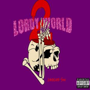 LORDY WORLD 2 (Explicit)