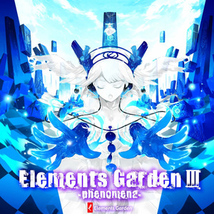 Elements Garden III -phenomena-