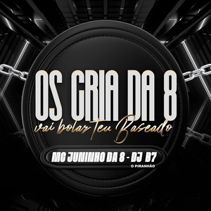 OS CRIA DA 8 VAI BOLAR TEU BASEADO (Explicit)