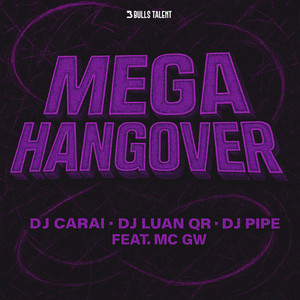 MEGA HANGOVER (feat. Mc Gw) (Explicit)