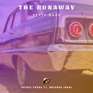 THE RUNAWAY (PETTY WARS) (feat. Brianna Imani) [Explicit]