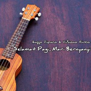 Selamat Pagi Mari Bernyanyi (feat. Vibiana Rissa)