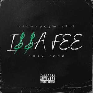 Issa Fee (feat. Easy Redd) [Explicit]