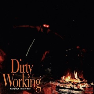 Dirty working (Explicit)