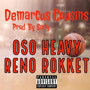 Oso Heavy - Demarcus Cousins(feat. Reno) (Explicit)